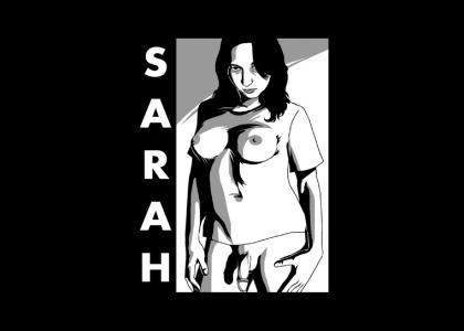 I love sarah!