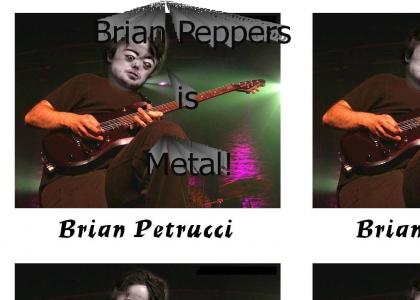 Brian Peppers is METAL! m/