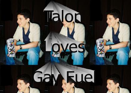 Talon loves Gay Fuel