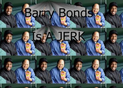 Barry Bonds is a Jerk