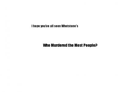 Who Murdered the Most People? Sigh