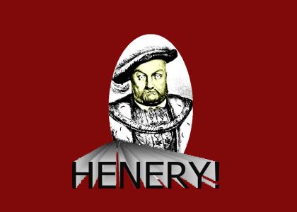 I am Henery The Eigth