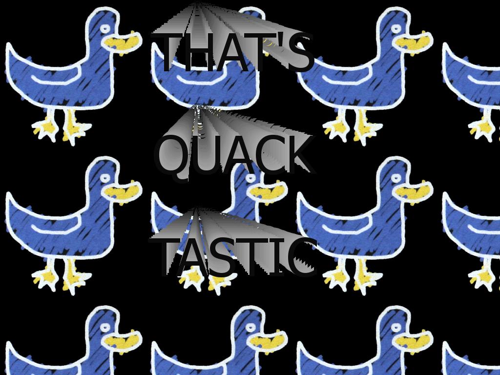 thatsquacktastic