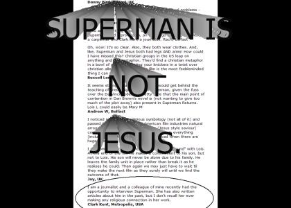 Clark Kent proves that Superman is not Jesus.