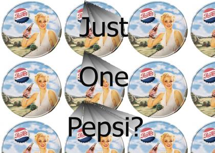 Just ONE Pepsi (2nd Attempt)