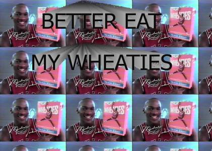 Better eat my wheaties..