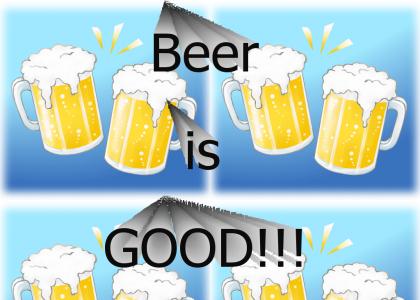 Beer is good!