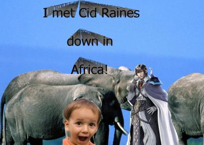 I met Cid Raines...