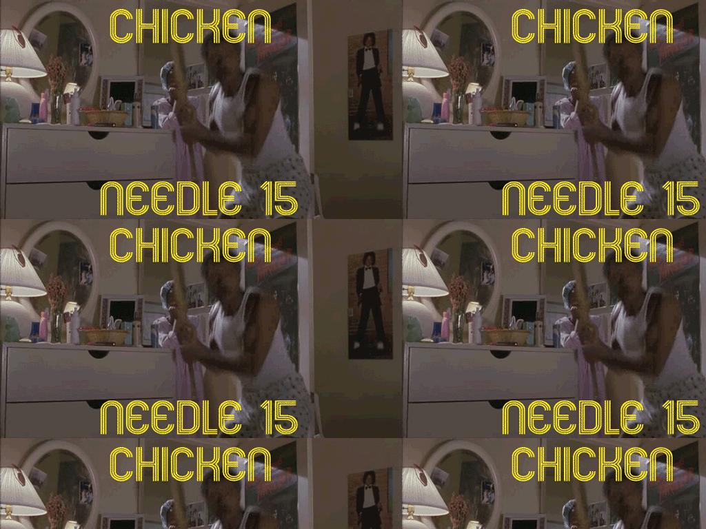 chickenneedle15