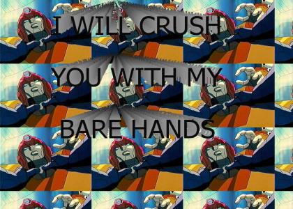 I Will Crush You