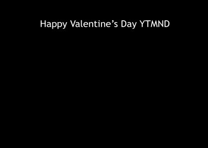 Happy Valentine's Day YTMND