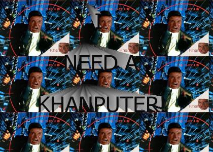 KHANTMND:  I Want To Get Online...I Need A KHANputer!