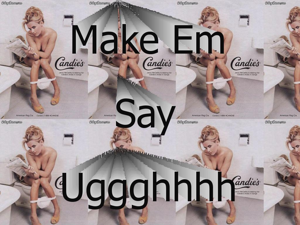 Makemesayugh