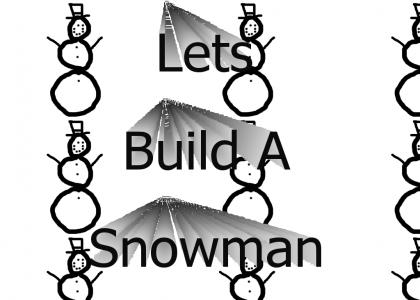 Lets Build a Snowman