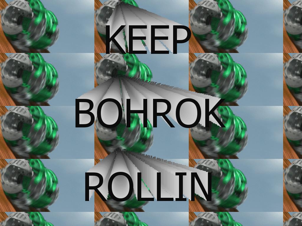 bohrokrollin