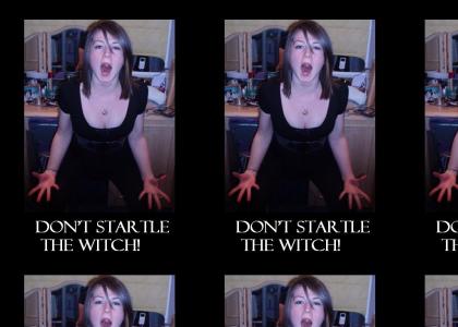 Don't Aggravate The Witch!