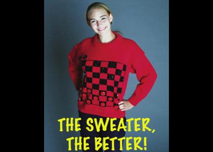The Sweater, the better!