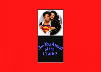 Are you afraid of the Clark?