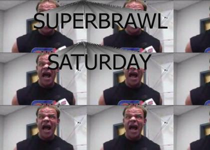 SUPERBRAWL SATURDAY?!?!?!