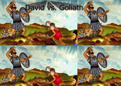 David vs. Goliath!!!