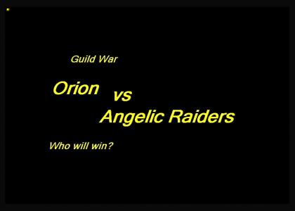 Angelic Raiders vs Orion