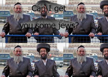 Can I get you some jews?