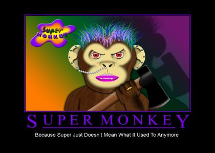 Super Monkey!!
