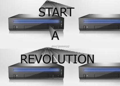 START A REVOLUTION!