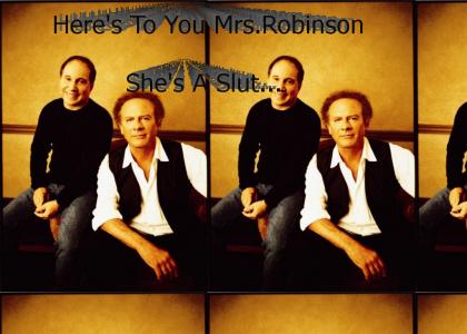 Mrs.Robinson Is A Slut