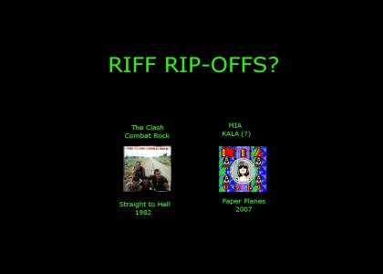 Riff Rip Offs (Clash vs MIA)