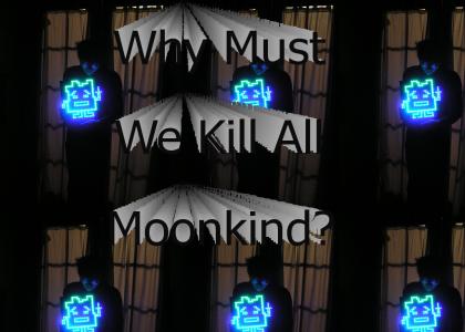 Kill All Moonkind