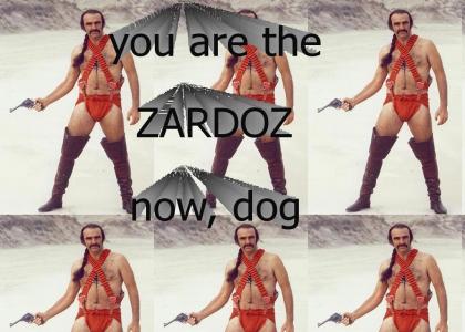 you're the zardoz now, dog