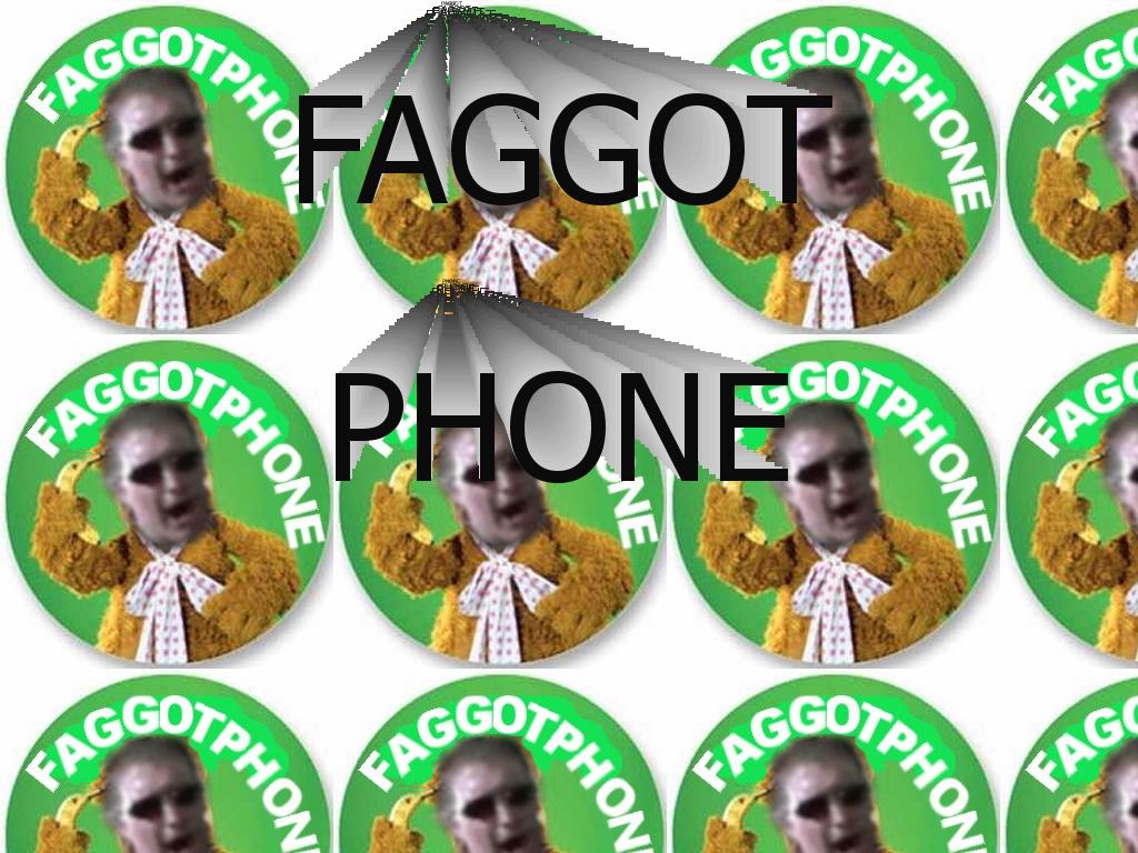 faggotphone