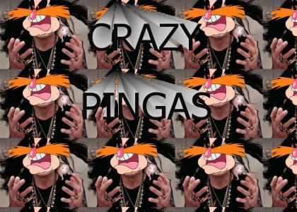 CRAZY PINGAS