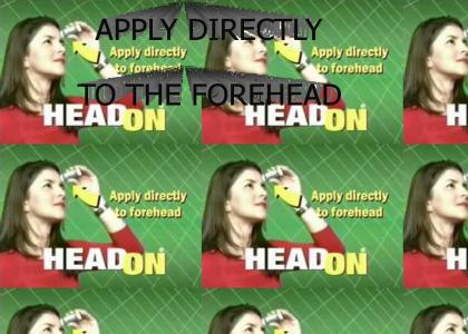 HeadOn: Where do I apply this again?