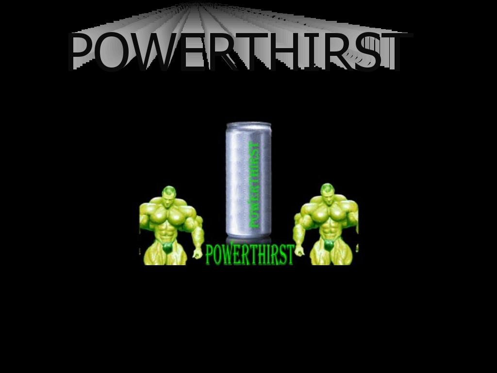 POWERTHIRST