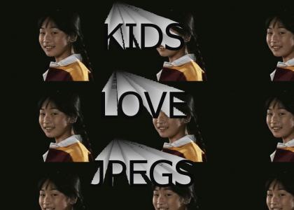JPEGTMND: Kids go crazy for JPEGs