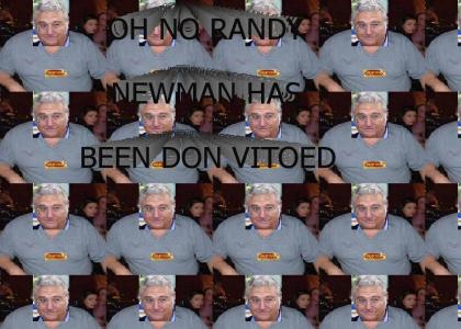 Randy Newman Has been Don Vitoed