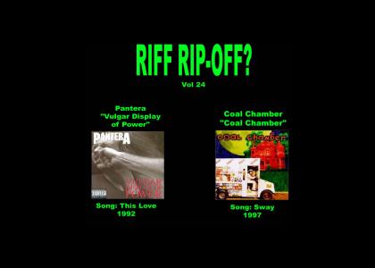 Riff Rip-Offs Vol 24 (Pantera v. Coal Chamber)