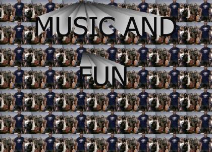 Music and Fun