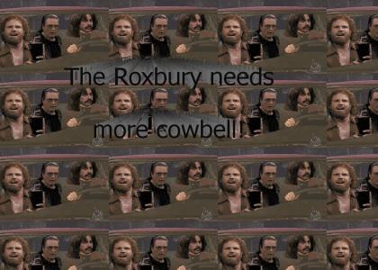 Cowbell at the Roxbury