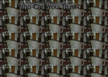 Who Can You Trust?