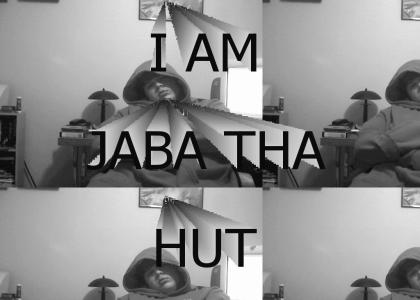 I AM JABA THE HUT