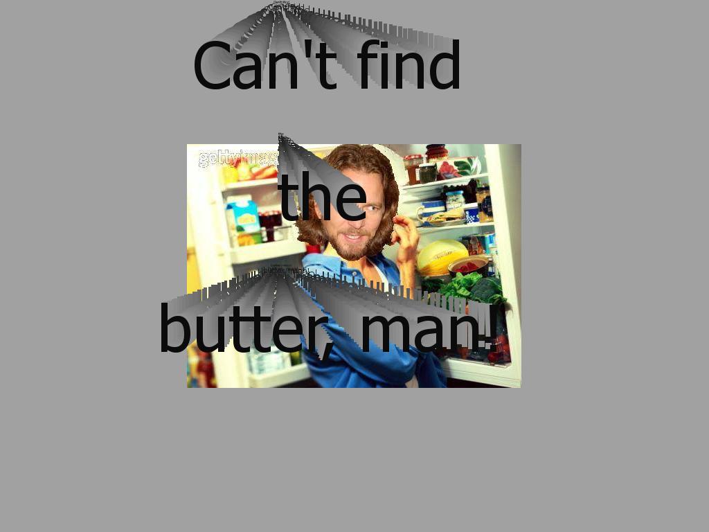 cantfindthebutterman