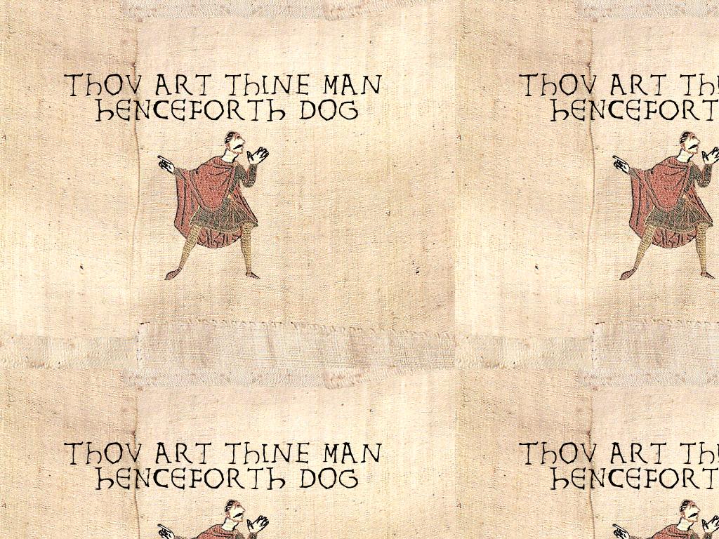 medievalyourethemannowdog