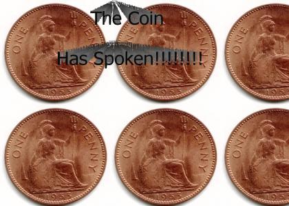 The Coin Has Spoken