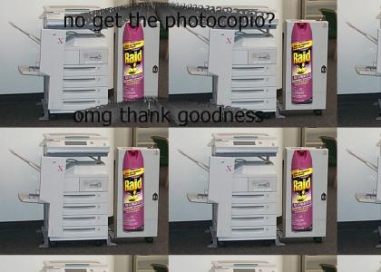 Raid powa no get the photocopio!