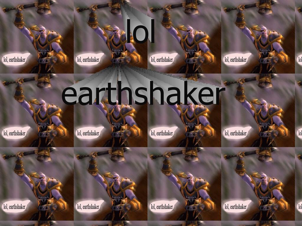 lolearthshaker