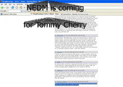 NEDM is Coming for Tommy Cherry