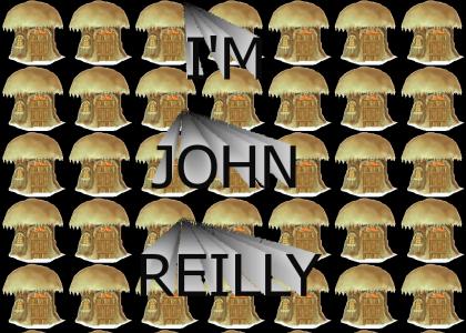 IM JOHN REILLY